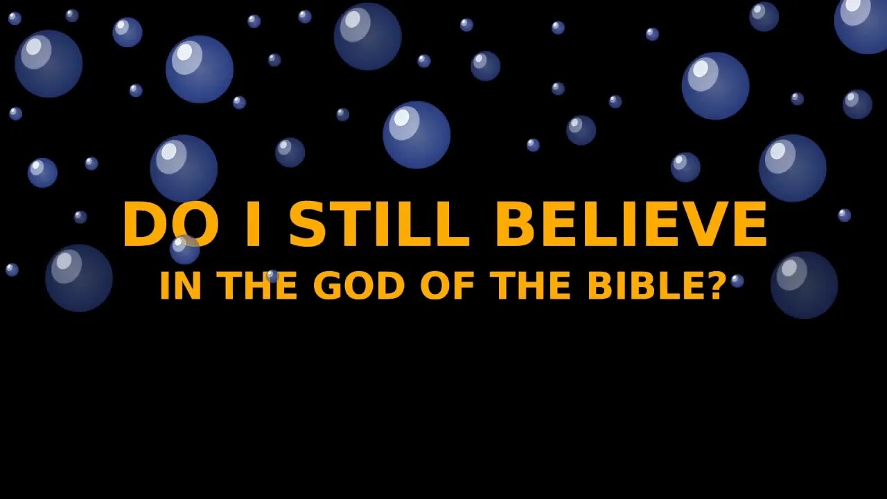 Morning Musings #100 - DO I STILL BELIEVE IN THE GOD OF THE BIBLE? (With an added Frog Concert) 🐸🐸