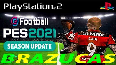 NOVO ! PES 2021 PS2 BRASILEIRÃO + EUROPEU EDITOR CLEITON