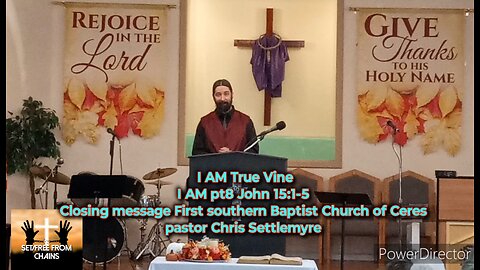 I AM True Vine I AM pt8 John 15:1-5 Closing message First southern Baptist Church of Ceres