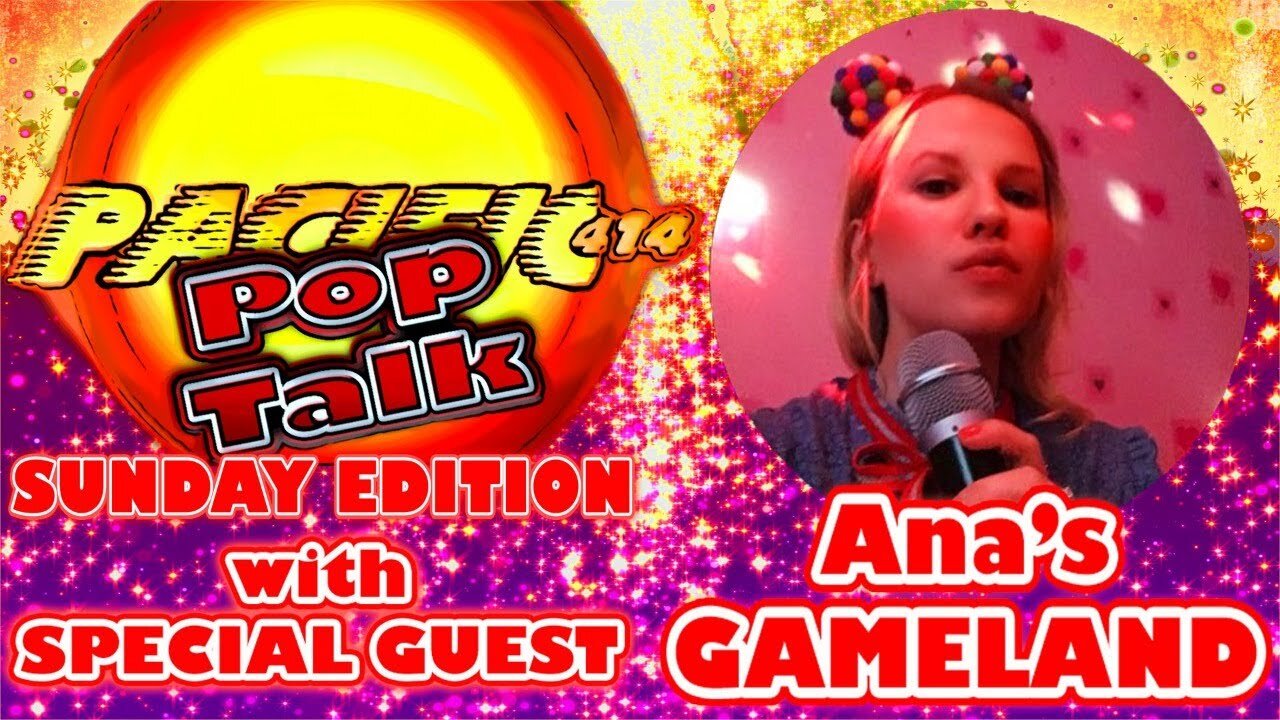 PACIFIC414 Pop Talk Sunday Edition with Special Guest @anasgameland