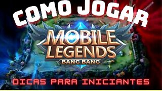 COMO JOGAR MOBILE LEGENDS- DICAS PARA INICIANTES