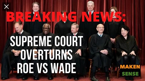 BREAKING NEWS: ROE OVERTURNED