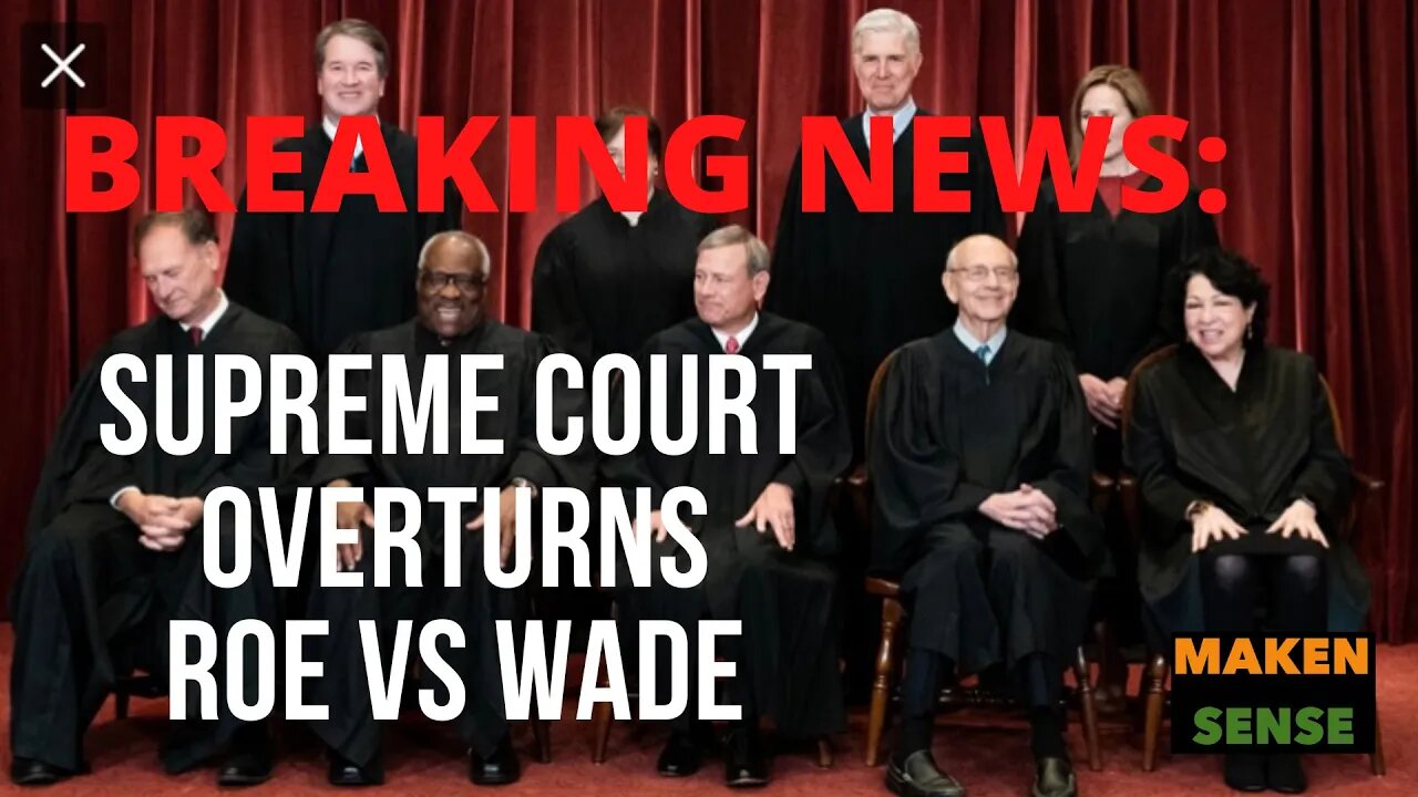 BREAKING NEWS: ROE OVERTURNED