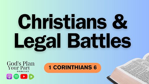 1 Corinthians 6 | Christians in Court? Legal Battles Between Believers