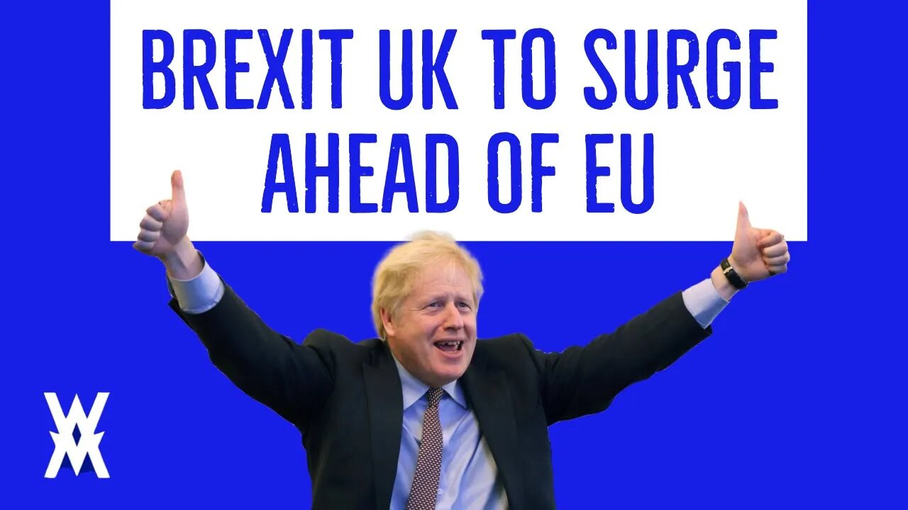 UK To SURGE Ahead Of EU After Brexit