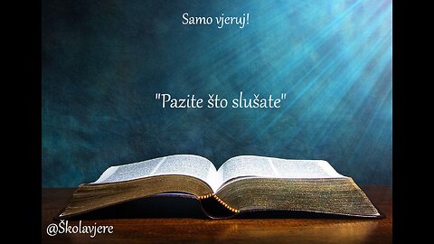 "Pazite što slušate."