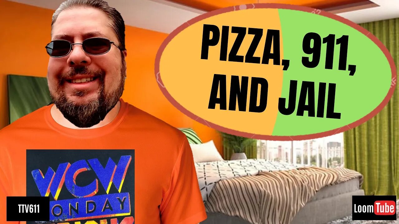 August 25, 2019 - PIZZA, 911, AND JAIL - TTV611