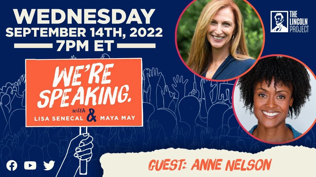 LPTV: We’re Speaking – September 14, 2022 | Guest: Anne Nelson
