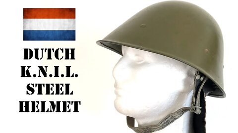 Helmets of the World: Dutch KNIL Troops Steel Helmet