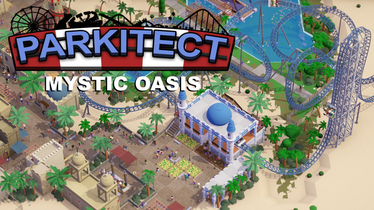 Parkitect Campaign - Mystic Oasis - Episode 6