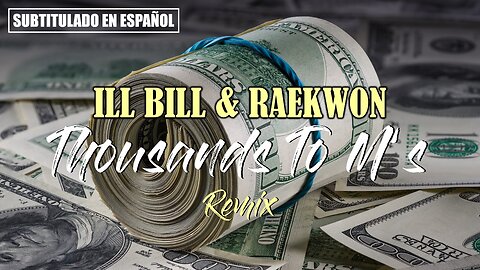 ILL BILL ft. Raekwon & SKAM2? - Thousands To M’s (Remix) | (Subtitulado) (Prod. ILL BILL & Q-Unique)