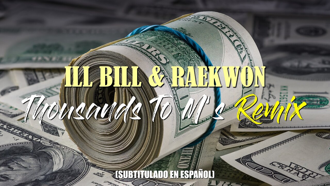 ILL BILL ft. Raekwon & SKAM2? - Thousands To M’s (Remix) | (Subtitulado) (Prod. ILL BILL & Q-Unique)
