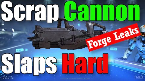 Scrap Cannon Slaps HARD - Halo Infinite Forge Leaks