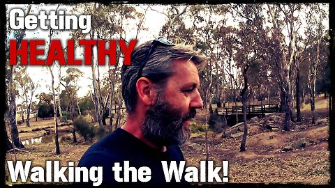 Getting Healthy - Walking the Walk