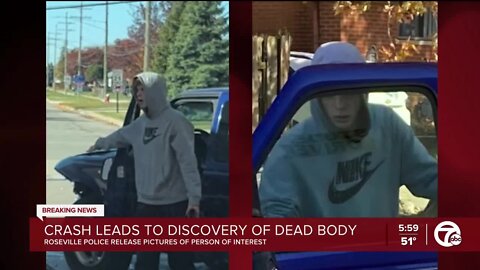 Roseville crash leads to discovery of body in pickup truck; suspect runs from scene