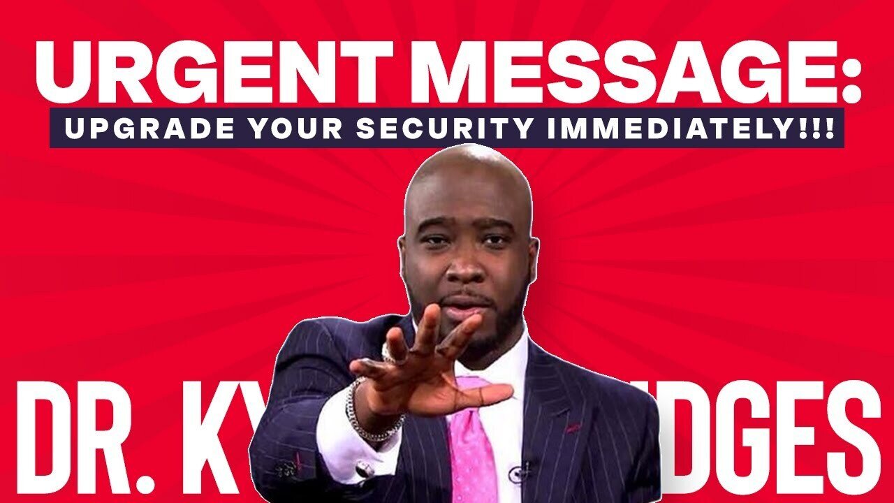 URGENT MESSAGE: Upgrade Your SECURITY Immediately!!!!