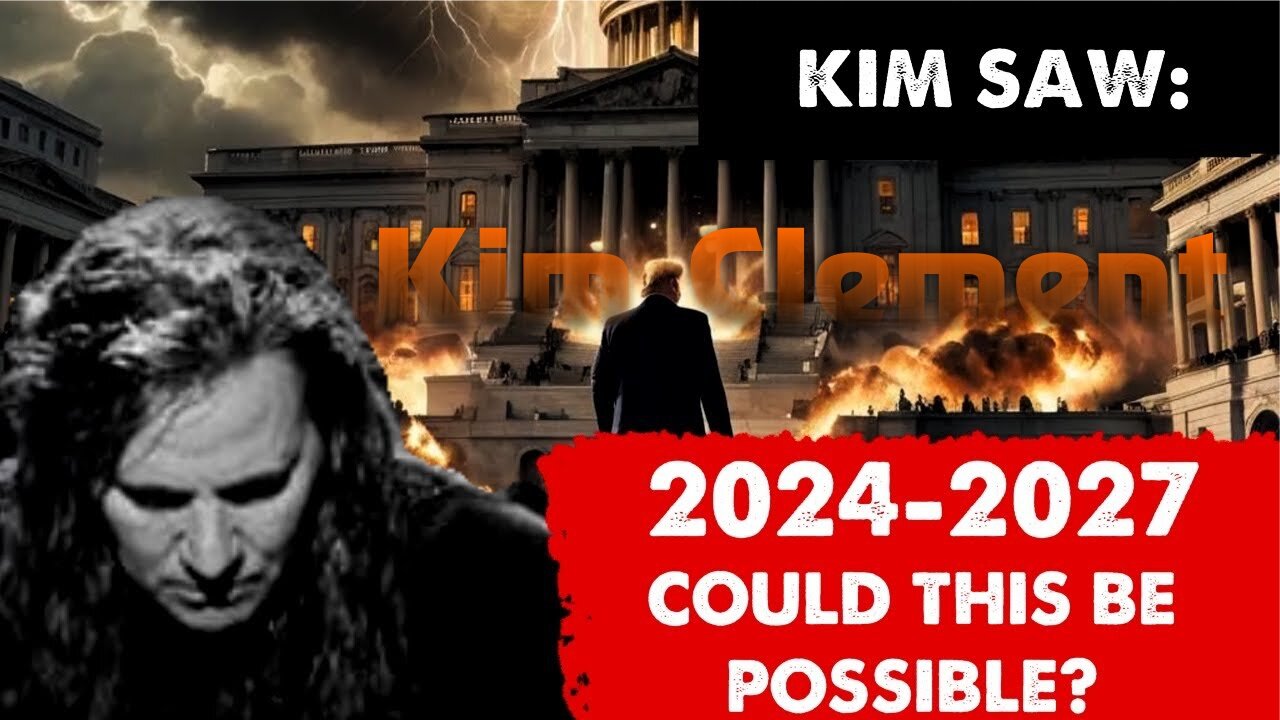 Kim Clement: [KIM SAW! 2024- 2027] COULD THIS EVEN BE POSSIBLE? Prophecy!!