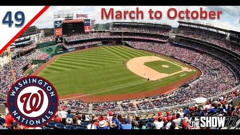 On the Road of +100 Wins l March to October as the Washington Nationals l Part 49