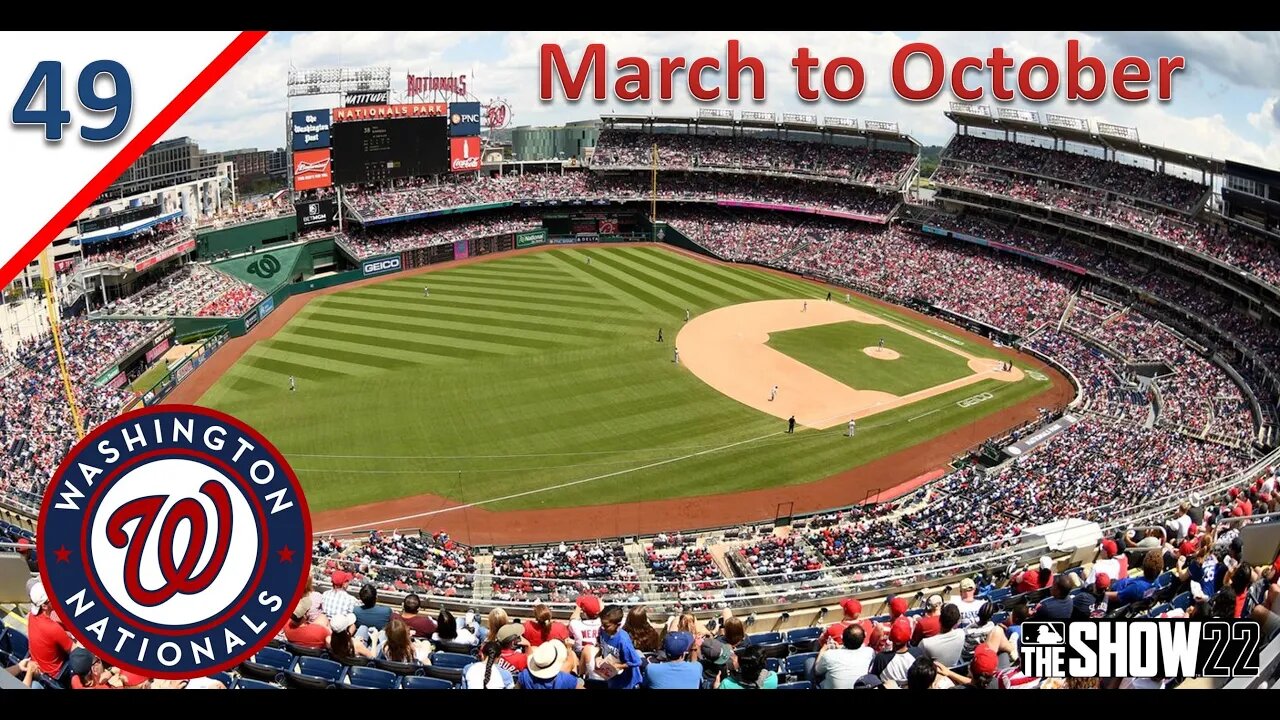 On the Road of +100 Wins l March to October as the Washington Nationals l Part 49