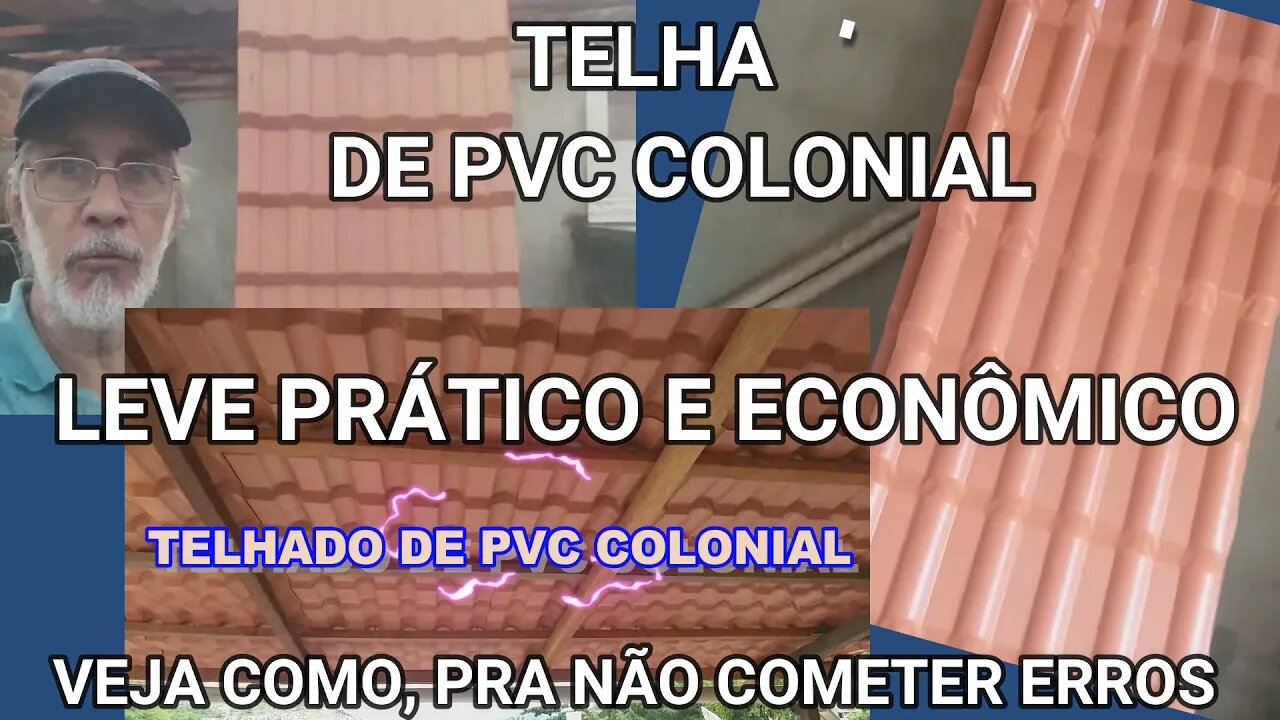NÃO ERRE MAIS COM A TELHA DE PVC COLONIAL, ELA É LEVE PRÁTICA E ECONÔMICA, VEJA COMO.