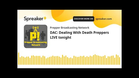 DAC: Dealing With Death Preppers LIVE tonight