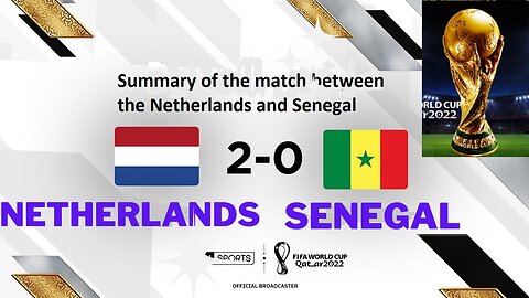 Summary of the match between the Netherlands and Senegal