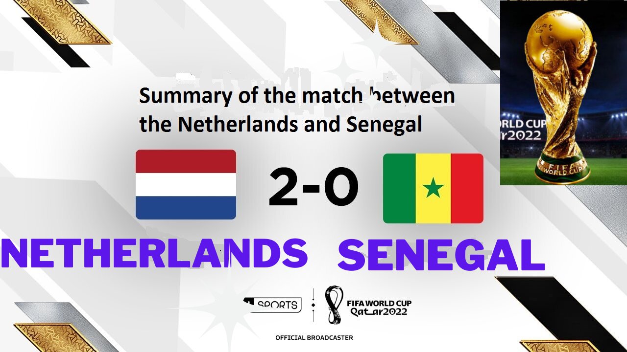 Summary of the match between the Netherlands and Senegal