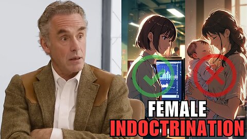 Jordan Peterson On The Lies Told To Young Women