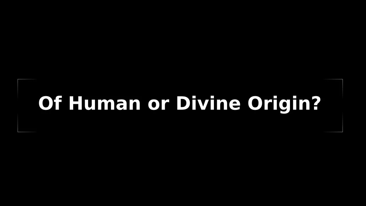 Morning Musings #60 - Of Human or Divine Origin? Call no man on earth your father. Matt 23:9 Jesus.