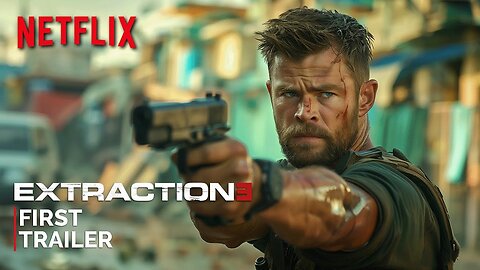 Extraction 3 - First Trailer (2025) | NETFLIX (4K) | Chris Hemsworth LATEST UPDATE & Release Date