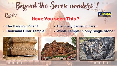 Beyond The 7 wonders ! - Part 1_Warangal Temple_Kailas Mandir_Badami Caves