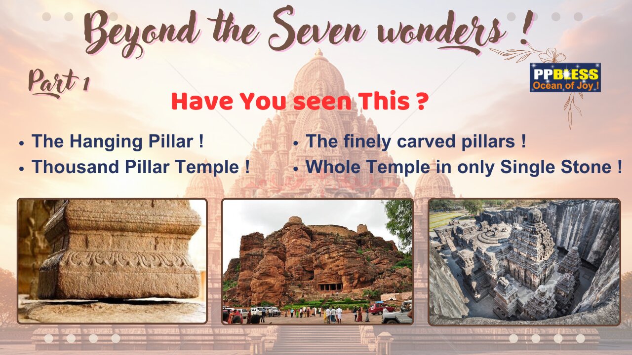 Beyond The 7 wonders ! - Part 1_Warangal Temple_Kailas Mandir_Badami Caves