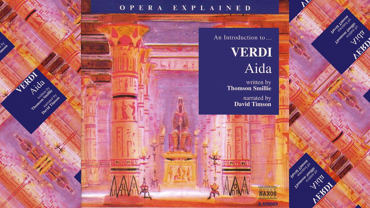 Opera Explained | Aida by Giuseppe Verdi (Audio)