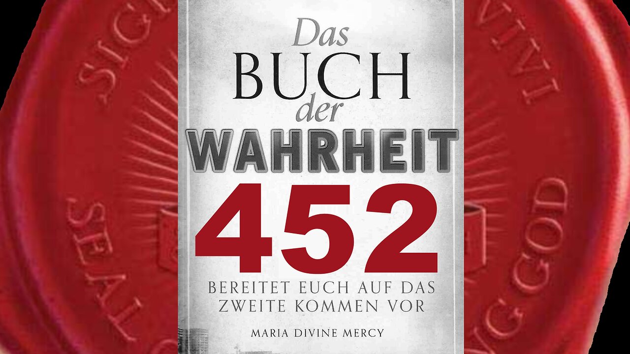 Verbringt den Monat Juni in stiller Besinnung (Buch der Wahrheit Nr 452)