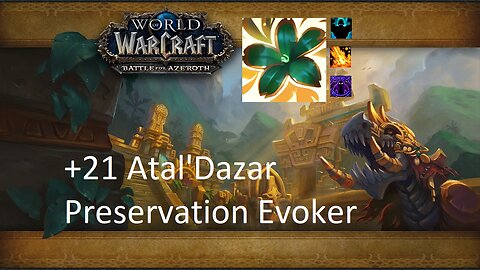+21 Atal'Dazar | Preservation Evoker | Fortified | Volcanic | Spiteful | #47