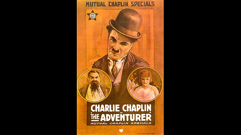 Movie From the Past - The Adventurer - 1917