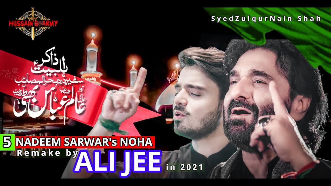 Nadeem Sarwar's Top 5 Noha Remake By Ali Jee | Hussain's Army