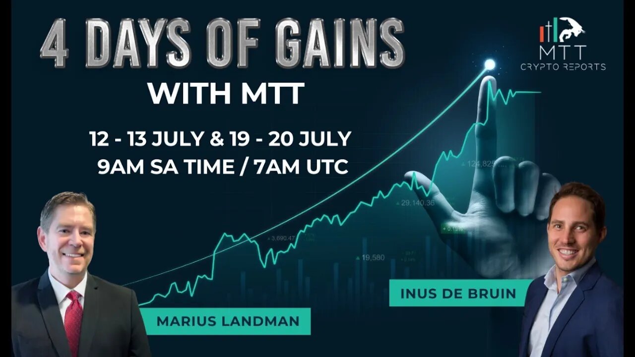 4 Days of GAINS with MTT Crypto - DO NOT MISS THIS LIVE EVENT!