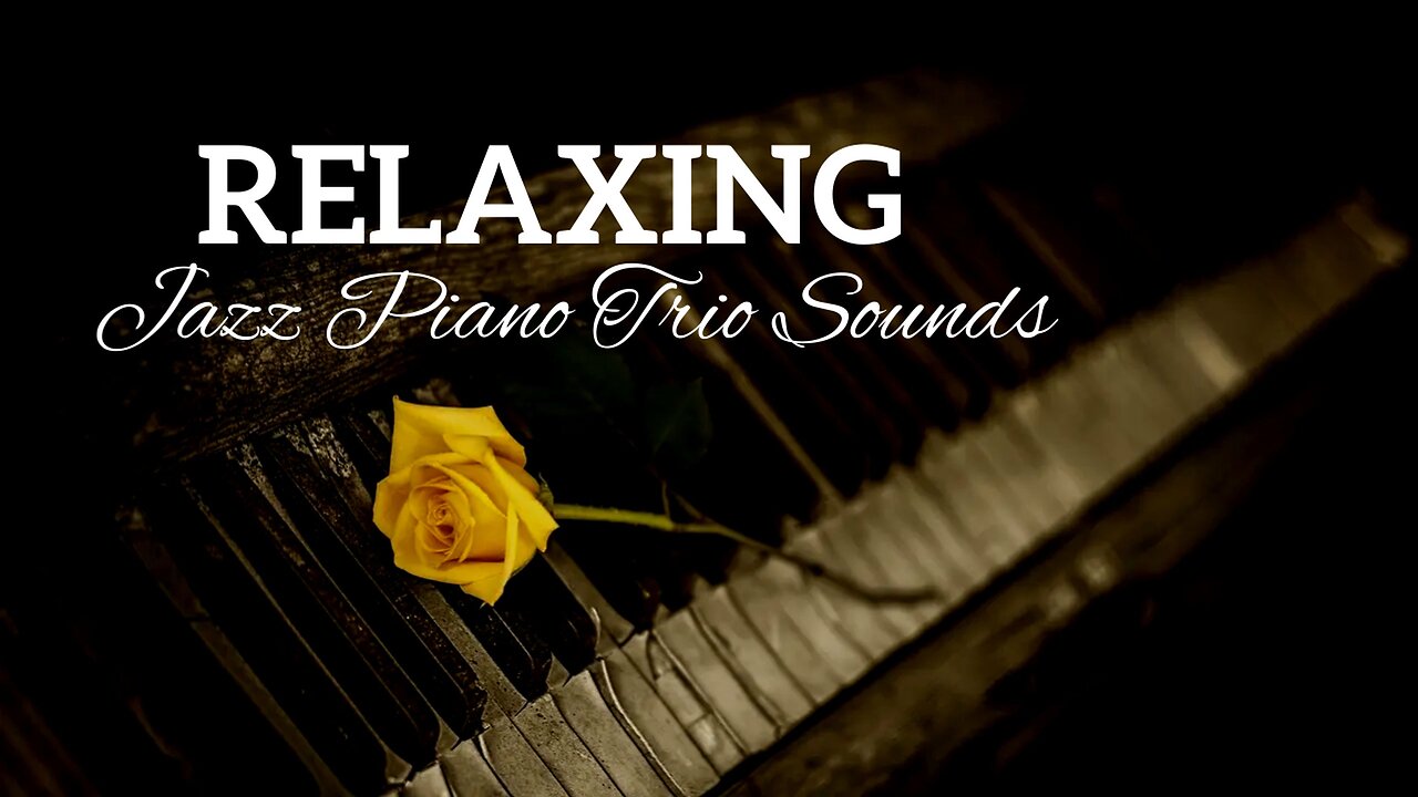 Relaxing Jazz Piano Trio