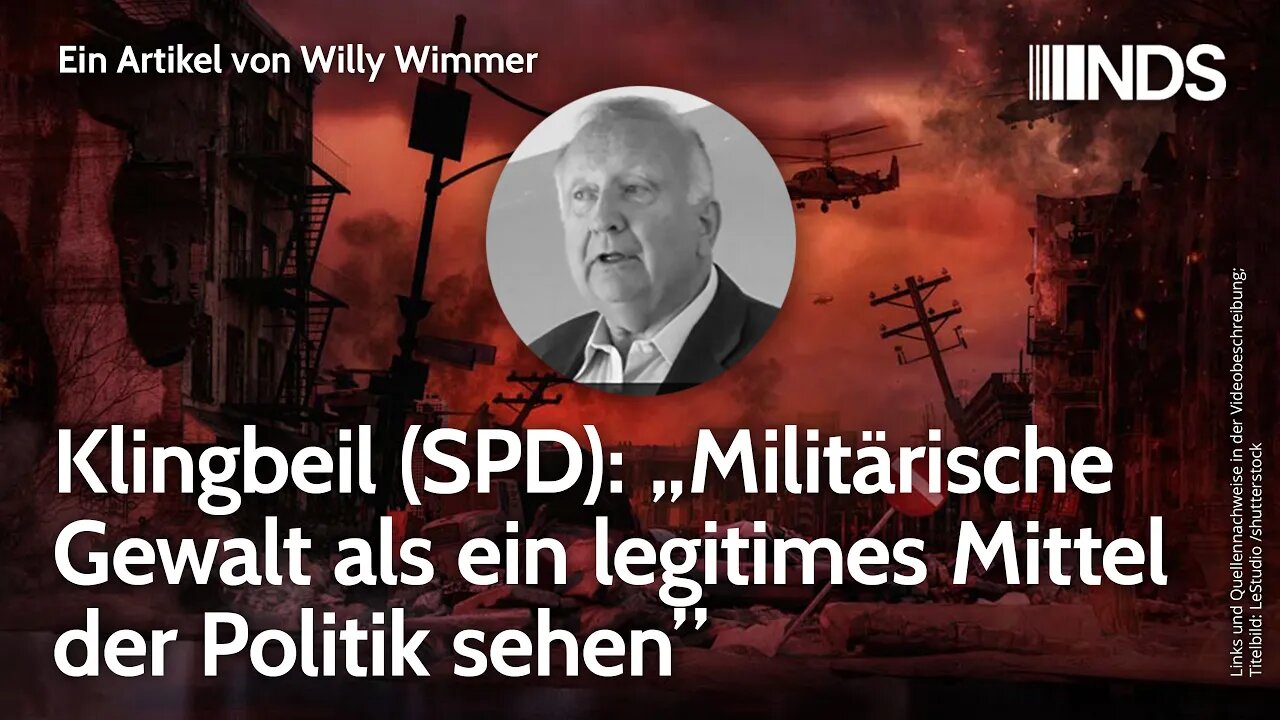 Klingbeil (SPD): „Militärische Gewalt als ein legitimes Mittel der Politik sehen”. Willy Wimmer NDS