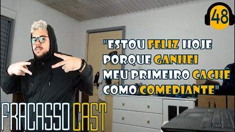 UM EPISÓDIO FELIZ - FRACASSO CAST #48