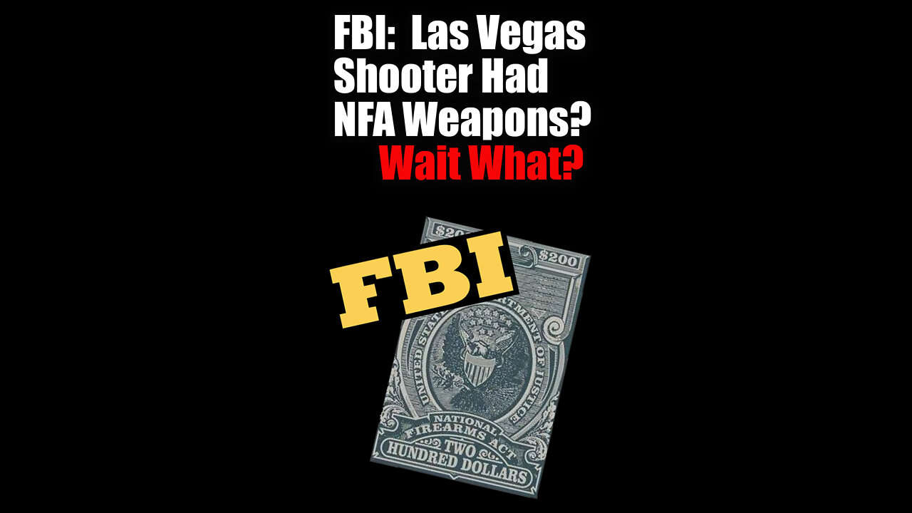 FBI Las Vegas Shooter Had NFA Weapons