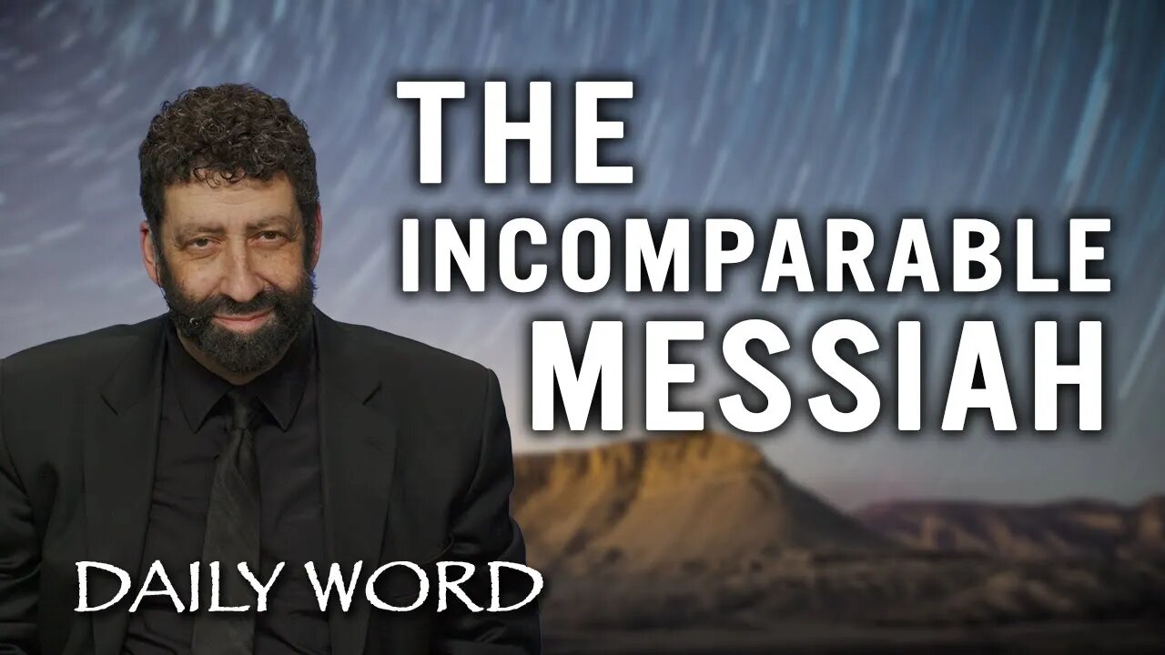 The Incomparable Messiah | Jonathan Cahn Sermon