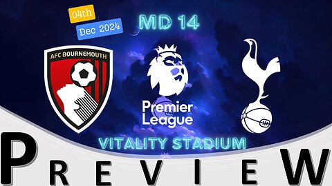 PL MD14 | AFC BOURNMOUTH v TOTTENHAM HOTSPUR | PRTVSPURS PREVIEW SHOW