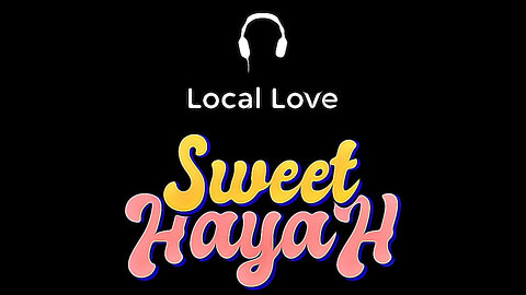 Local Love Classic Episode - Sweet Hayah May 2019