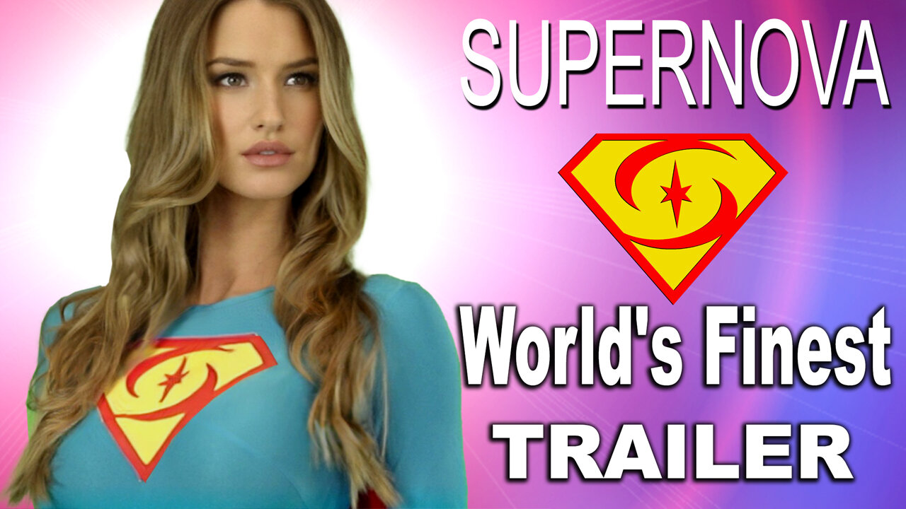 "Supernova 7: World's Finest" Trailer