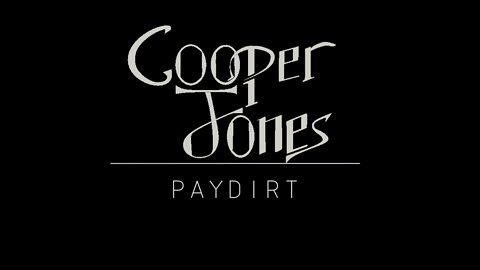 Cooper Jones - Paydirt (Lyric)