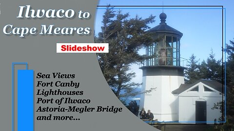 Ilwaco to Cape Meares Slideshow