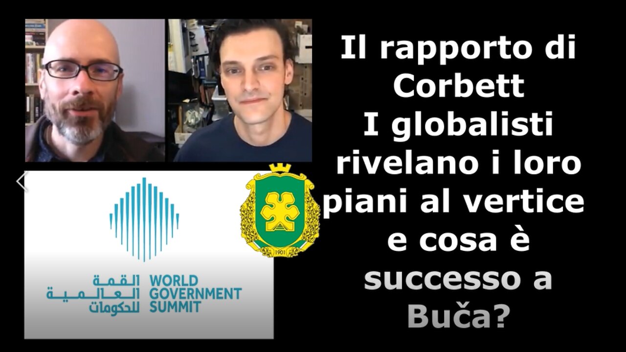 I globalisti rivelano i loro piani al vertice e cosa è successo a Buča?