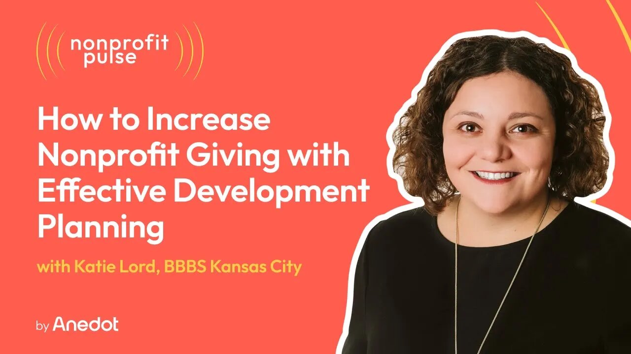 Development Planning: How to Increase Nonprofit Giving with Effective Development Planning